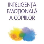 Inteligenta emotionala a copiilor. Jocuri si recomandari pentru un EQ ridicat