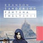 Fantana inaltarii - Brandon Sanderson. Al doilea volum din seria Nascuti din ceata, Trei
