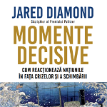 Momente decisive. Cum reactioneaza natiunile in fata crizelor si a schimbarii - Jared Diamond, Litera