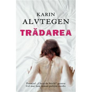 Trădarea - Paperback brosat - Karin Alvtegen - RAO, 