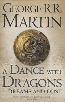 A Dance With Dragons: Part 1 Dreams And Dust (A Song Of Ice And Fire, Book 5)