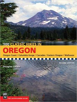 100 Classic Hikes in Oregon: Oregon Coast, Columbia Gorge, Cascades, Eastern Oregon, Wallowas (100 Classic Hikes)