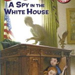 A Spy in the White House, Paperback - Ron Roy