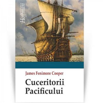 Cuceritorii Pacificului - Paperback brosat - James Fenimore Cooper - Hoffman, 