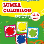 Ce știu despre... Lumea culorilor. Activități 4-6 ani, nobrand