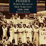 Pioneros: : Puerto Ricans in New York City 1892-1948