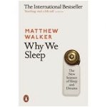 Why We Sleep, Paperback - Matthew Walker