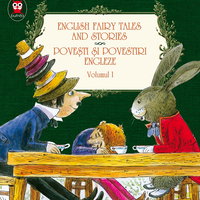 Povești și povestiri engleze / English Fairy Tales And Stories. Volumul I (4 basme: Uriașul cel egoist; Prințul fericit; Căluțul câștigător; Aventurile Alicei în Țara Minunilor). Ediție bilingvă (engleză-română), Editura Paralela 45
