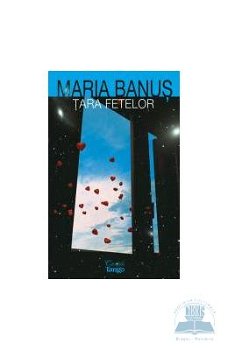 Țara fetelor - Paperback brosat - Maria Bănuş - Cărţile Tango, 