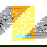 Regula de 5 secunde - Mel Robbins, editura Lifestyle