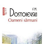 Oameni sarmani - F. M. Dostoievski, Polirom