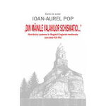 „Din mâinile valahilor schismatici...”. Românii şi puterea în Regatul Ungariei medievale (secolele XIII‑XIV) - Paperback brosat - Ioan-Aurel Pop - Școala Ardeleană, 