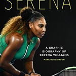 Serena: An Illustrated Celebration of Serena Williams