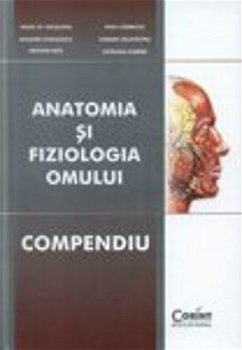 Anatomia si fiziologia omului - Compendiu, 