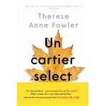 Un cartier select - Therese Anne Fowler, Litera