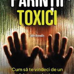 Parintii toxici: cum sa te vindeci de un parinte manipulator pervers narcisic