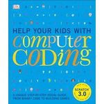 Help your kids with computer coding: a unique step-by-step visual guide, from binary code to building games, 