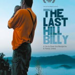 The Last Hillbilly / Ultimul Hillbilly disponibil pentru vizionare în perioada 21-27.06, 48h de la accesare Online