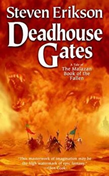 Deadhouse Gates: Book Two of the Malazan Book of the Fallen - Steven Erikson, Steven Erikson