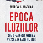 Epoca iluziilor - Andrew Bacevich, Litera