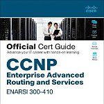 Ccnp Enterprise Advanced Routing Enarsi 300-410 Official Cert Guide - Raymond Lacoste