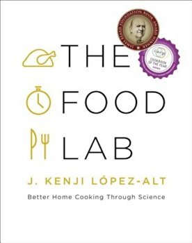 The Food Lab Better Home Cooking Through Science