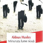 Minunata Lume Noua, Aldous Huxley - Editura Polirom