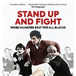 Stand Up and Fight. When Munster Beat the All Blacks