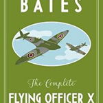 The Complete Flying Officer X Stories