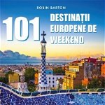 101 Destinatii europene de weekend, 