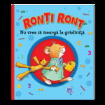 Ronti Ront nu vrea sa mearga la gradinita, DPH, 2-3 ani +, DPH