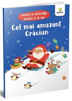 Cel mai amuzant Craciun. Jocuri si activitati, Editura Gama, 4-5 ani +, Editura Gama