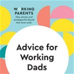 Advice for Working Dads (HBR Working Parents Series)