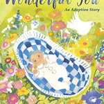 Wonderful You : An Adoption Story, Random House Books for Young Readers