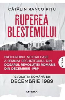 Ruperea blestemului - Revolutia romana din decembrie 1989