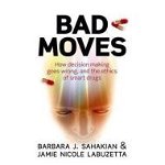 Bad Moves de Barbara Sahakian