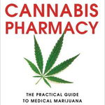 Cannabis Pharmacy: The Practical Guide to Medical Marijuana -- Revised and Updated, 