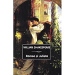 Romeo si Julieta WILLIAM SHAKESPEARE