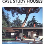 Case Study Houses, Hardcover - Elizabeth A T Smith