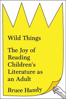 Wild Things | Bruce Handy, Simon & Schuster Children's Publishing