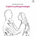 Cuplul in psihogenealogie - Mireille si Herve Scala