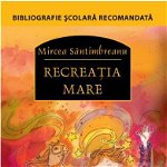Recreatia mare - Mircea Santimbreanu, Corint