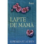 Lapte de mama - Edward St. Aubyn, Leda