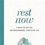 Rest Now. 7 Ways to Say No