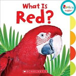 What Is Red? (Rookie Toddler) - Scholastic
