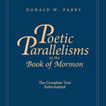 Poetic Parallelisms in the Book of Mormon: The Complete Text Reformatted - Donald W. Parry, Donald W. Parry