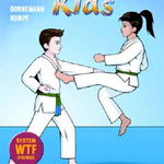 Taekwondo Kids Volume 2: From Green Belt to Blue Belt