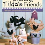 Crafting Tilda's Friends