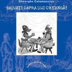 Salvati capra lui Creanga! - Gheorghe Calamanciuc - Teatru pentru copii 503041