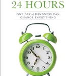 Your Next 24 Hours: One Day of Kindness Can Change Everything, Hal Donaldson (Author)